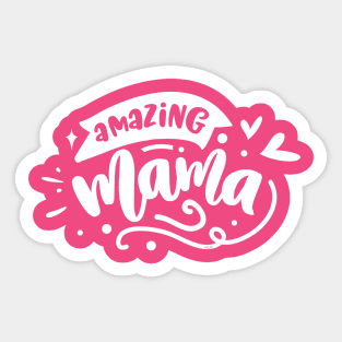 Amazing Mama Gift for mothers Sticker